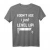 Lustiges Geburtstags- oder Weihnachtsgeschenk für Gamer | I Don't Age I Just Level Up T-Shirt mit EXP-Leiste