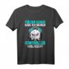 Gamer Zocker Controller Lustiges Gaming Zocken Games Spruch T-Shirt - Perfektes Geschenk für Zocker, Gamer und Nerds zu Weihnachten & Geburtstag
