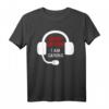 Gamer Do Not Disturb - I Am Gaming T-Shirt für Gamer, die beim Spielen nicht gestört werden möchten