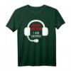 Gamer Do Not Disturb - I Am Gaming T-Shirt für Gamer, die beim Spielen nicht gestört werden möchten