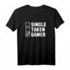 Single Taken Gamer T-Shirt - Klassisch geschnitten, humorvolles Gaming-Shirt für Singles und Paare