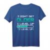 I don't get older I Level up Gaming T-Shirt - Lustiges Zocker Motiv für Gamer, Nerds & Online Zocker
