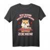 Ich kann nicht ich muss zocken GAMER Zocker Gamen Gaming T-Shirt – Lustiges Geschenk für Gamer und Videospiel-Fans