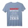 Gamer Quarantäne? Mir doch egal Hauptsache ich kann zocken T-Shirt – Lustiges Geschenk für Zocker & Gamer zum Geburtstag oder Weihnachten
