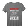 Gamer Quarantäne? Mir doch egal Hauptsache ich kann zocken T-Shirt – Lustiges Geschenk für Zocker & Gamer zum Geburtstag oder Weihnachten