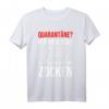 Gamer Quarantäne? Mir doch egal Hauptsache ich kann zocken T-Shirt – Lustiges Geschenk für Zocker & Gamer zum Geburtstag oder Weihnachten
