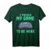 I Paused My Game To Be Here Funny Video Gamer T-Shirt - Klassisch geschnitten, humorvolles Geschenk für Videospieler