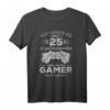 Gamer 25 Jahre Geburtstag Zocken T-Shirt – Perfektes Geschenk für Video Gamer und Zocker zum 25. Geburtstag