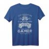 Gamer 25 Jahre Geburtstag Zocken T-Shirt – Perfektes Geschenk für Video Gamer und Zocker zum 25. Geburtstag