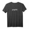 Psycho - Aesthetic Nu Goth Soft Grunge Gothic T-Shirt für einen einzigartigen Gothic Style – Klassisch geschnitten, langlebig, perfekt für Gothic- und Nu-Goth-Fans