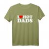 I Love Hot Dads Shirt – Lustiges Geschenk für Väter zum Muttertag, Valentinstag & Weihnachten