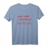 Now I Have A Machine Gun Ho-Ho-Ho T-Shirt – Lustiges Geschenk für Freunde und Familie, klassisch geschnitten