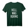 Hell Was Boring Sarkasmus Grunge Musik T-Shirt – Lustiges 90er Outfit für Ironie- und Sarkasmus-Fans