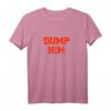 Dump Him T-Shirt – Humorvolles, klassisch geschnittenes Style-Statement für Frauen und Männer