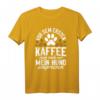Kaffe Mein Hund ansprechen T-Shirt – Humorvolles Motiv für Kaffeeliebhaber und Hundebesitzer, ideal für Morgenmuffel und Büroalltag