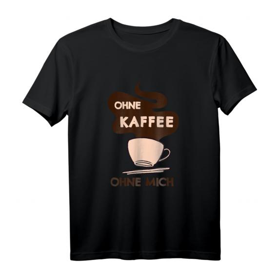 Kaffeetrinker Spruch Ohne Kaffee ohne mich Morgenmuffel T-Shirt – Perfekt für Kaffeeliebhaber & Café Besucher Kaffeetrinker Spruch Ohne Kaffee ohne mich Morgenmuffel T-Shirt – Perfekt für Kaffeeliebhaber & Café Besucher