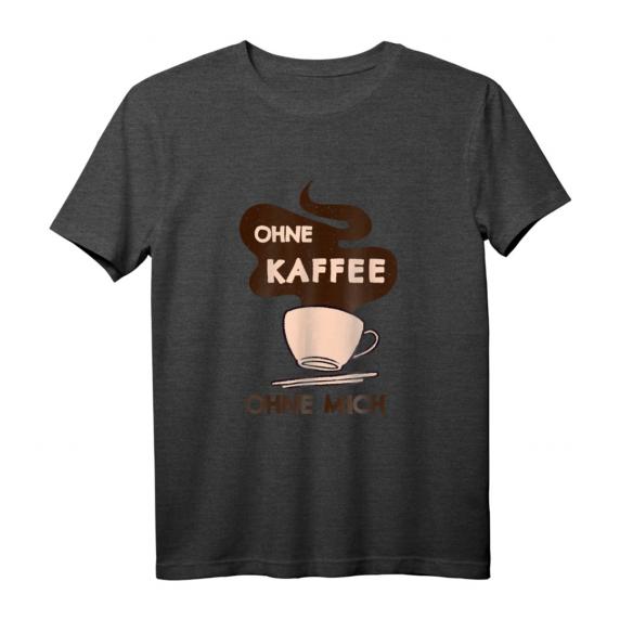 Kaffeetrinker Spruch Ohne Kaffee ohne mich Morgenmuffel T-Shirt – Perfekt für Kaffeeliebhaber & Café Besucher Kaffeetrinker Spruch Ohne Kaffee ohne mich Morgenmuffel T-Shirt – Perfekt für Kaffeeliebhaber & Café Besucher
