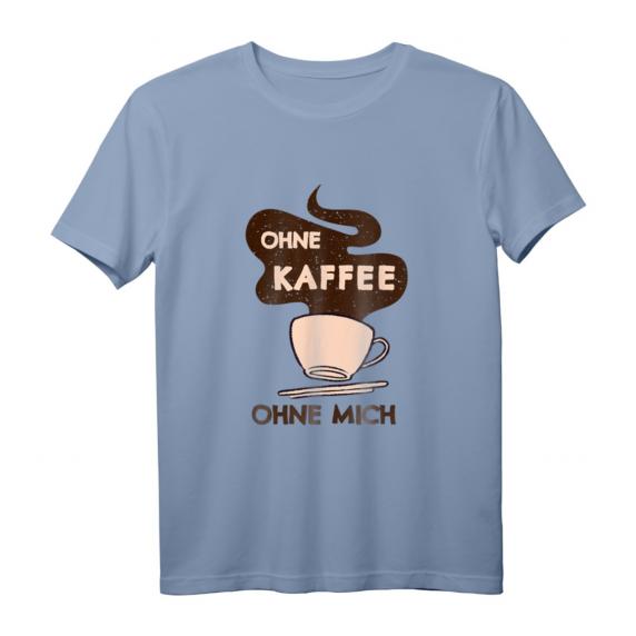 Kaffeetrinker Spruch Ohne Kaffee ohne mich Morgenmuffel T-Shirt – Perfekt für Kaffeeliebhaber & Café Besucher Kaffeetrinker Spruch Ohne Kaffee ohne mich Morgenmuffel T-Shirt – Perfekt für Kaffeeliebhaber & Café Besucher