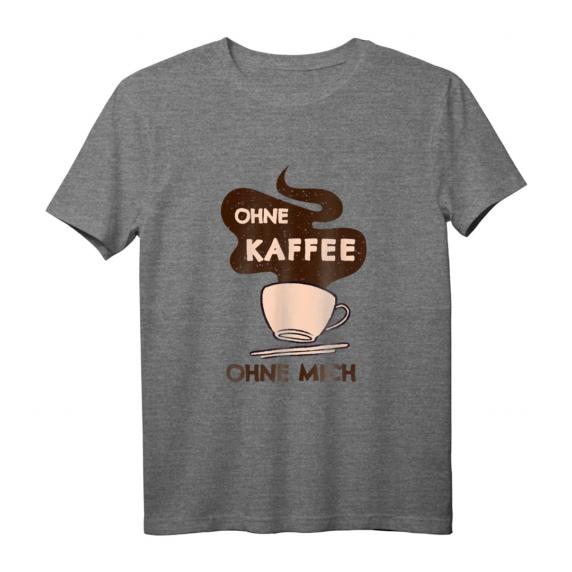 Kaffeetrinker Spruch Ohne Kaffee ohne mich Morgenmuffel T-Shirt – Perfekt für Kaffeeliebhaber & Café Besucher Kaffeetrinker Spruch Ohne Kaffee ohne mich Morgenmuffel T-Shirt – Perfekt für Kaffeeliebhaber & Café Besucher