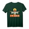Ich‘m Back – Kirche Jesus Ostern lustiges christliches Referenz T-Shirt – Perfekt als Geschenk für Christen, Pastoren und Sonntagsschullehrer