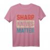 Sharp Knives Matter Koch Geschenk T-Shirt – Cooles Design für Köche und Küchenliebhaber
