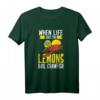 Wenn Dir das Leben eine Zitrone gibt – Motivations T-Shirt mit Kochspruch, Geschenkidee für Positivdenker & Esoterik-Fans