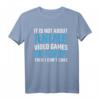 It Is Not About Anime, Video Games or Food T-Shirt – Lustiges Gamer Motiv für Manga-Fans, eSports, Zocker & Otakus, perfektes Geschenk zu Weihnachten & Geburtstag