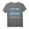 It Is Not About Anime, Video Games or Food T-Shirt – Lustiges Gamer Motiv für Manga-Fans, eSports, Zocker & Otakus, perfektes Geschenk zu Weihnachten & Geburtstag