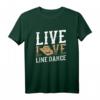 Live Line Dance T-Shirt für Tänzer - Lustiges Cowboy Country Musik Design, Perfekt als Geschenk für Tänzerinnen und Tänzer beim Stepptanz