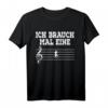 Musik Ich brauch mal eine Pause - Witziges Musiker T-Shirt Geschenk für Musikliebhaber und Instrumentalisten