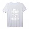 Ich mag Musik mehr als Menschen T-Shirt - Lustiges Statement-Shirt für Musikliebhaber mit klassischem Schnitt