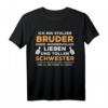 Lustiges Bruder Schwester Spruch T-Shirt – Witziges Geburtstags- und Weihnachtsgeschenk für den Bruder von der Schwester