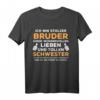 Lustiges Bruder Schwester Spruch T-Shirt – Witziges Geburtstags- und Weihnachtsgeschenk für den Bruder von der Schwester