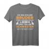 Lustiges Bruder Schwester Spruch T-Shirt – Witziges Geburtstags- und Weihnachtsgeschenk für den Bruder von der Schwester