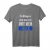 Oettingen der geilste Ort der Welt T-Shirt – Lustiges Heimatstadt-Shirt für alle Stolzen und Feiernden