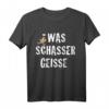 Meister Röhrich: Was Schasser Geisse T-Shirt – Lustiges Spruch-T-Shirt mit klassischem Schnitt und doppeltem Saum