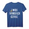 Meister Röhrich: Was Schasser Geisse T-Shirt – Lustiges Spruch-T-Shirt mit klassischem Schnitt und doppeltem Saum