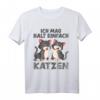Ich Mag Halt Einfach Katzen - Lustiges Katzenliebhaber T-Shirt für Katzenfans, Katzenbesitzer & Tierfreunde als Geschenk