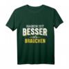 Haben ist besser als brauchen - Lustiges Handwerker T-Shirt für Maler, Maurer, Installateure & Trockenbauer, perfekte Geschenkidee