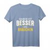 Haben ist besser als brauchen - Lustiges Handwerker T-Shirt für Maler, Maurer, Installateure & Trockenbauer, perfekte Geschenkidee