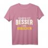 Haben ist besser als brauchen - Lustiges Handwerker T-Shirt für Maler, Maurer, Installateure & Trockenbauer, perfekte Geschenkidee