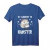 Ich liebe meinen Hamster Geschenk T-Shirt - Perfekt für Hamsterliebhaber, Geburtstags- und Weihnachtsgeschenke