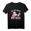 Ho Ho Hold My Beer Santa Claus Weihnachts-T-Shirt 2021 – Lustiges Festtagsoutfit für Männer und Frauen, perfektes Geschenk für Bierliebhaber und Weihnachten