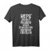 Heps machen keine Pause Sie geben Zeit HEP T-Shirt für Heilerziehungspfleger, Studierende & Azubis in sozialen Berufen