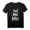 Ho Ho Ho verschneite Weihnachtsfeiertage T-Shirt – Festliches Weihnachtsmotiv für Familie & Freunde, perfekt für Weihnachten & Feierlichkeiten