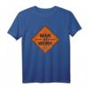 Man at Work Straße Verkehr Autobahn Schild Road Crew T-Shirt - Robuste Arbeitskleidung für Straßenbau und Verkehrsarbeit