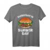 Everyday is Burger Day T-Shirt – Humorvolles Fastfood-Merch für Burger-Liebhaber und Foodies
