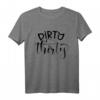 Dirty Thirty T-Shirt für Frauen – Lustiges Gruppen-Matching Outfit zum 30. Geburtstag, Party Dekoration & Geschenkidee