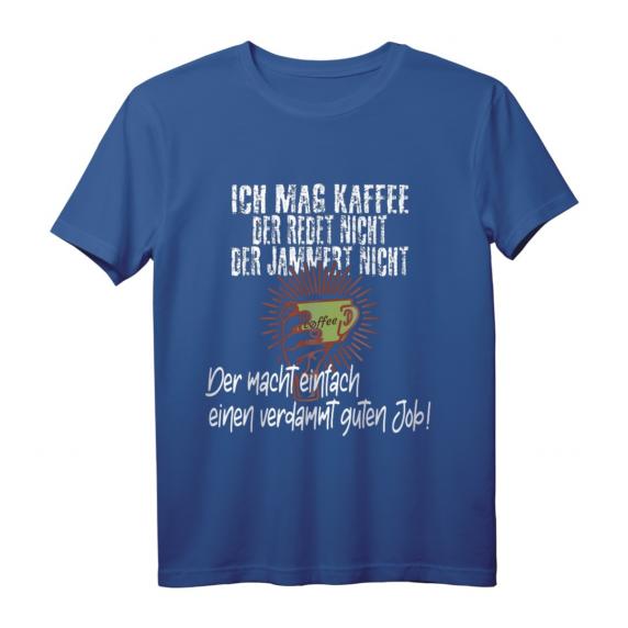 Kaffee macht einen verdammt guten Job - Lustiges Spruch T-Shirt für Kaffee-Enthusiasten & Geburtstagsgeschenke Kaffee macht einen verdammt guten Job - Lustiges Spruch T-Shirt für Kaffee-Enthusiasten & Geburtstagsgeschenke