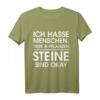 Ich hasse Menschen, Tiere und Pflanzen Steine sind okay - Lustiges, sarkastisches Spruch-T-Shirt für Männer & Frauen als Geschenkidee für Weihnachten & Geburtstag